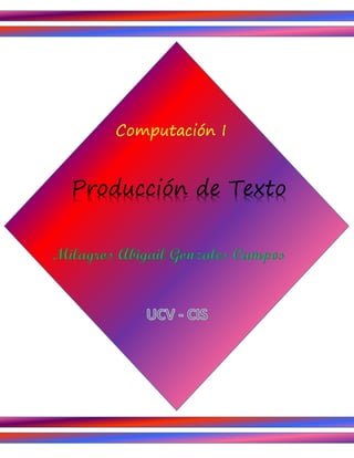 Computación I Producción de Texto  