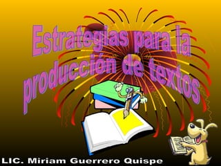 Produccion de texto estrategias