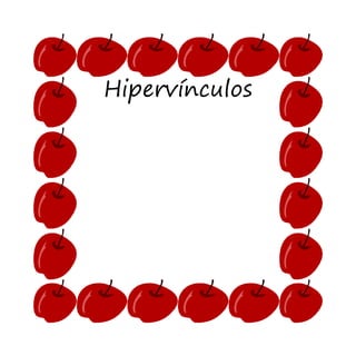 Hipervínculos 
 