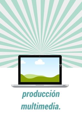 logo 
producción 
multimedia. 
 