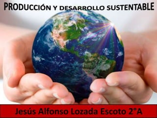 Jesús Alfonso Lozada Escoto 2°A
 