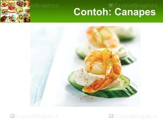 Contoh: Canapes
 
