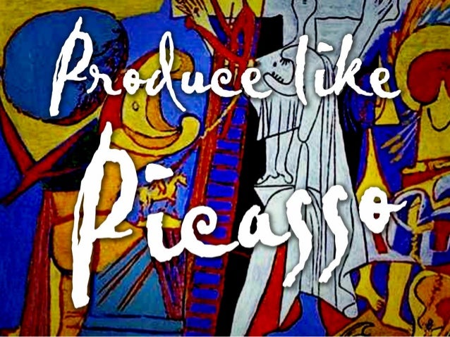 Produce Like Picasso Mastering Design Delivery #sxsw Produce Like Picasso Mastering Design Delivery #sxsw