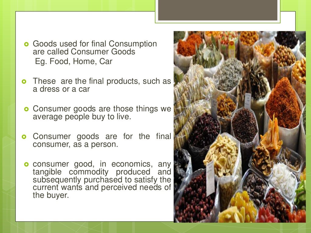 Producer and consumer goods