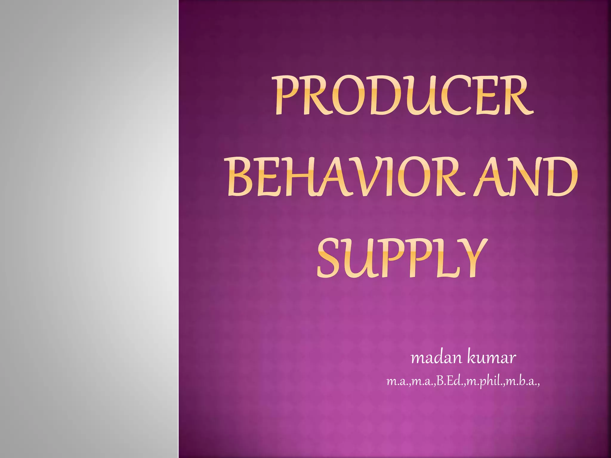 Producerbehaviourandsupply | PPT