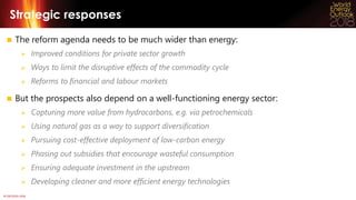 © OECD/IEA 2018
Strategic responses
 The reform agenda needs to be much wider than energy:
 Improved conditions for priv...