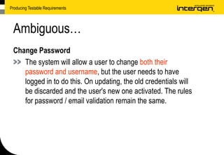 Producing Testable Requirements