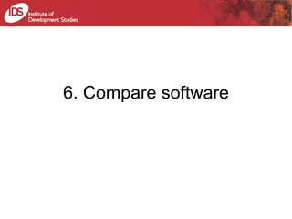 6. Compare software 