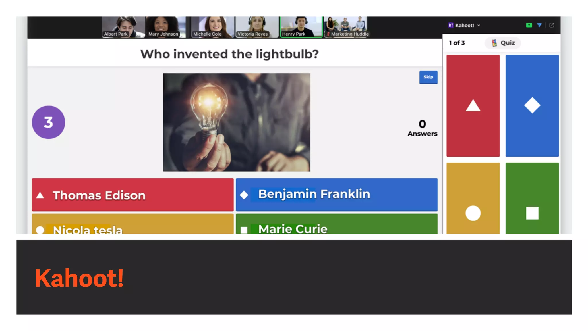 Kahoot!
 