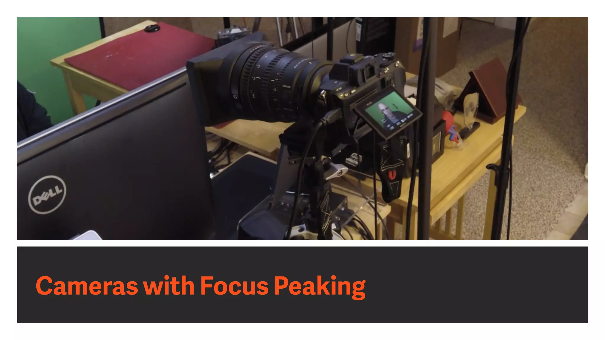 Cameras with Focus Peaking
 