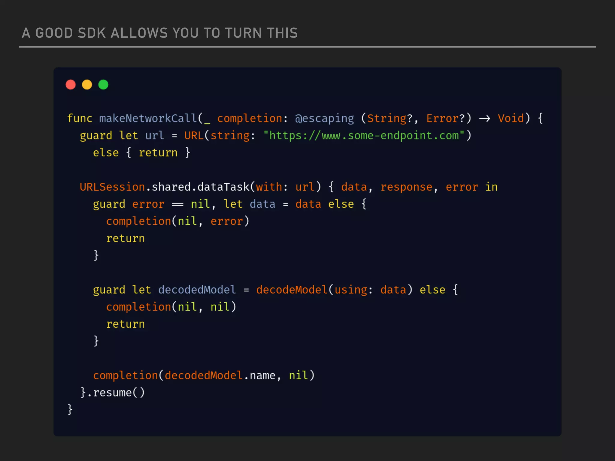 A GOOD SDK ALLOWS YOU TO TURN THIS
 