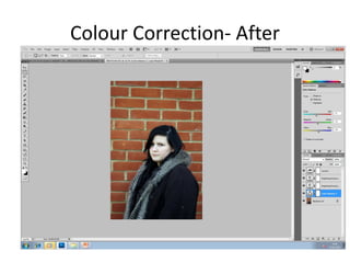 Colour Correction- After
 