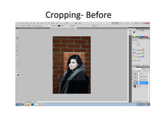 Cropping- Before
 