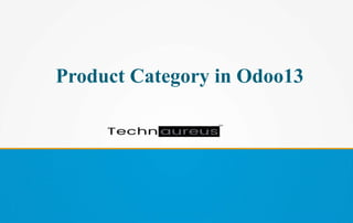 Product Category in Odoo13
 