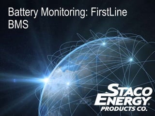 Battery Monitoring: FirstLine
BMS
 