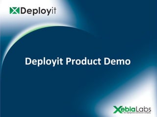 Deployit Product Demo
 