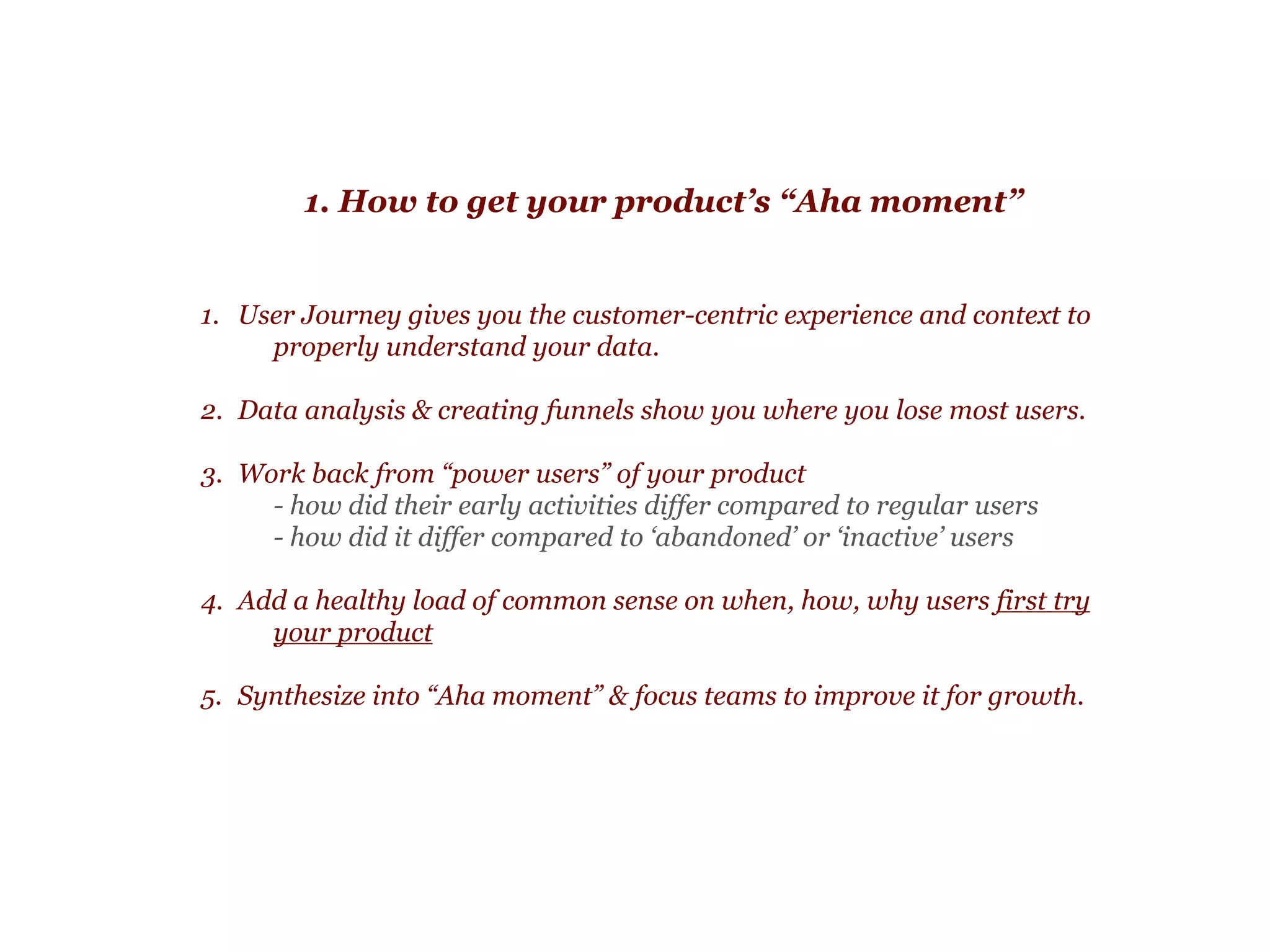 1.How to get to your product’s “Aha moment”
!
2. Designing for early emotional reaction
!
3. UX checklist for early adoption
!
4. Connecting the dots
VI. FINAL RECOMMENDATIONS
 
