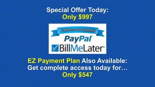 Special Offer Today:
Only $997
EZ Payment Plan Also Available:
Get complete access today for…
Only $547
 