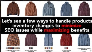 #productseo at #smxwest by @aleyda from @orainti
Let’s see a few ways to handle products
inventory changes to minimize
SEO issues while maximizing beneﬁts
 