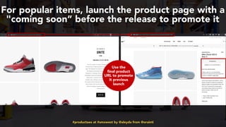 #productseo at #smxwest by @aleyda from @orainti
For popular items, launch the product page with a
"coming soon” before the release to promote it
Use the
final product
URL to promote
it previous
launch
 