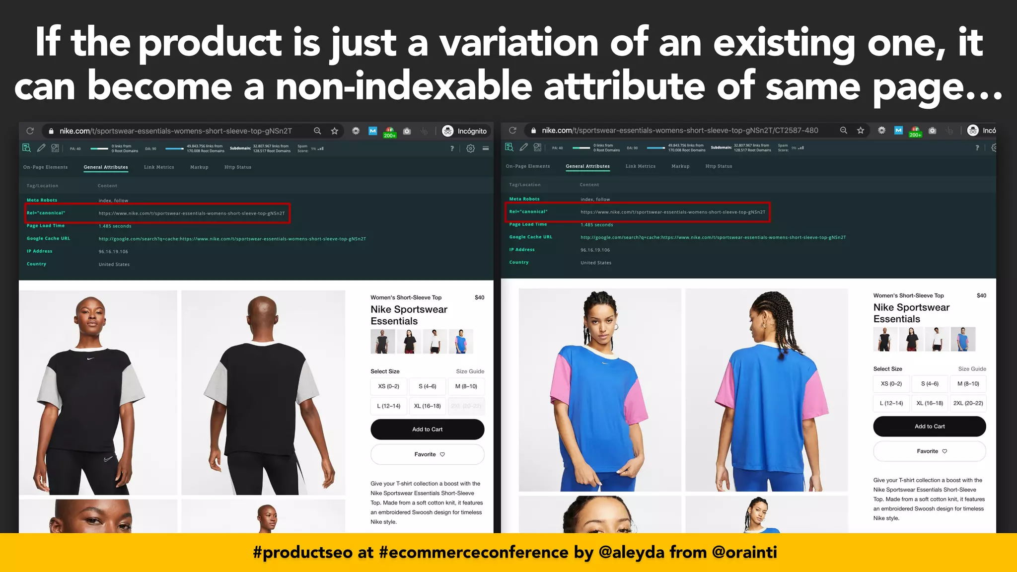 #productseo at #ecommerceconference by @aleyda from @orainti
#productseo at #ecommerceconference by @aleyda from @orainti
If the
	
product is just a variation of an existing one, it
can become a non-indexable attribute of same page…
 