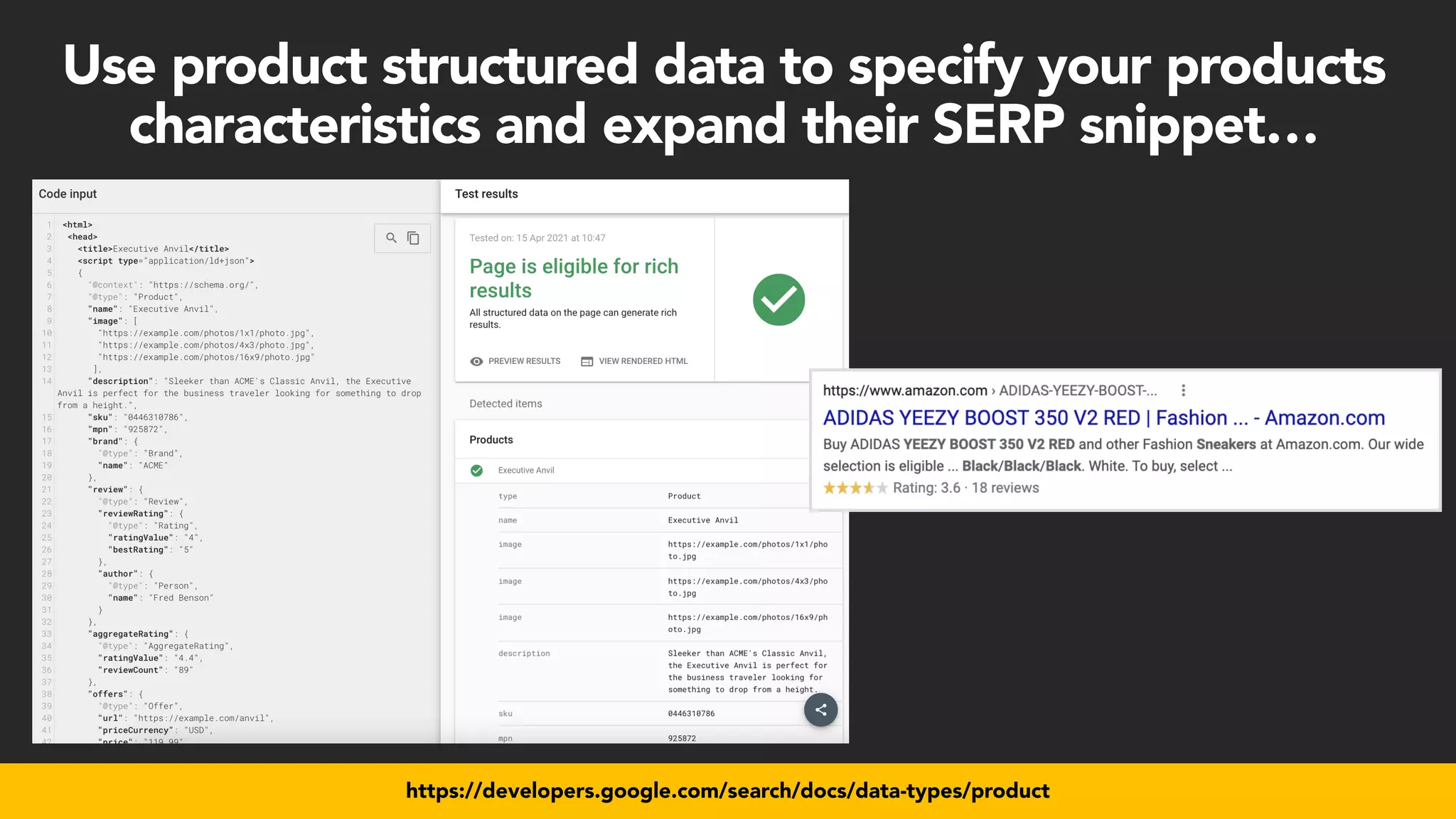 #productseo at #ecommerceconference by @aleyda from @orainti
https://developers.google.com/search/docs/data-types/product
Use product structured data to specify your products
characteristics and expand their SERP snippet…
 