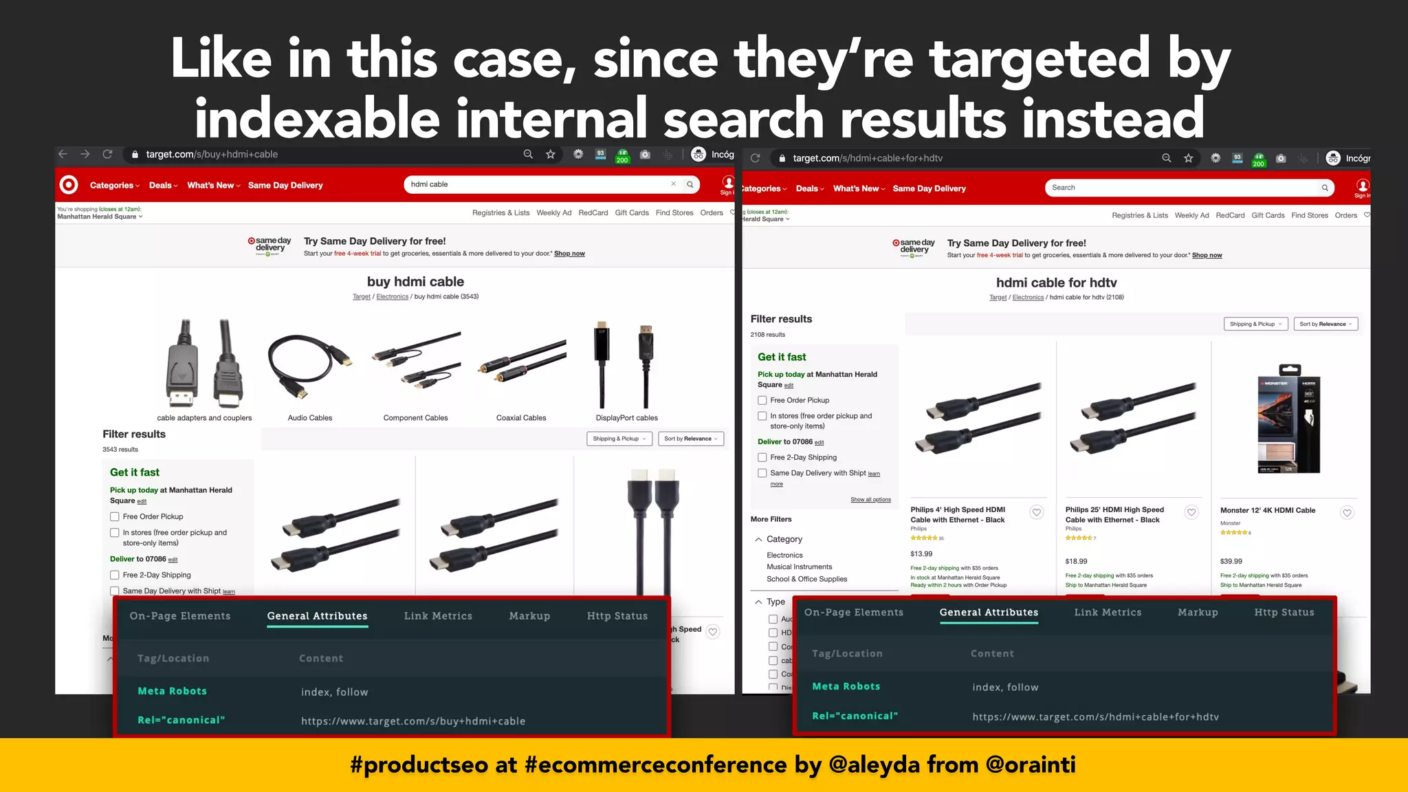 #productseo at #ecommerceconference by @aleyda from @orainti
#productseo at #ecommerceconference by @aleyda from @orainti
Like in this case, since they’re targeted by
 
indexable internal search results instead
 