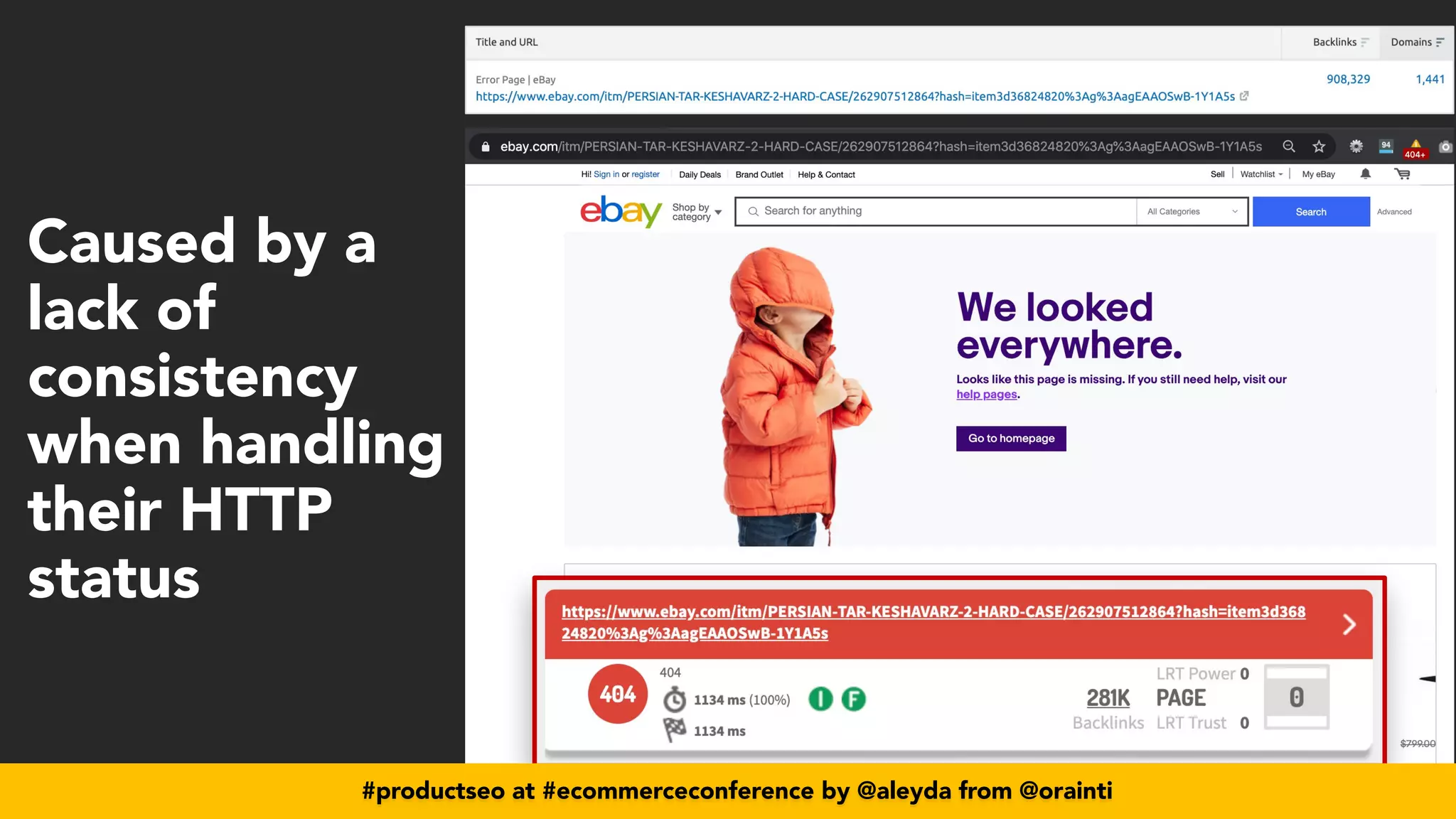 #productseo at #ecommerceconference by @aleyda from @orainti
Caused
	
by
	
a
lack
	
of
consistency
when
	
handling
their
	
HTTP
status
#productseo at #ecommerceconference by @aleyda from @orainti
 