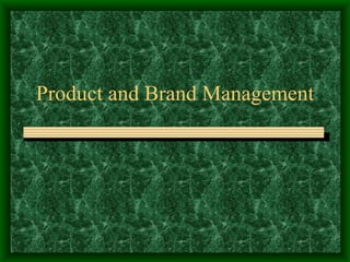 Product and Brand Management 
