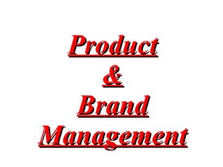 Product & Brand Management 