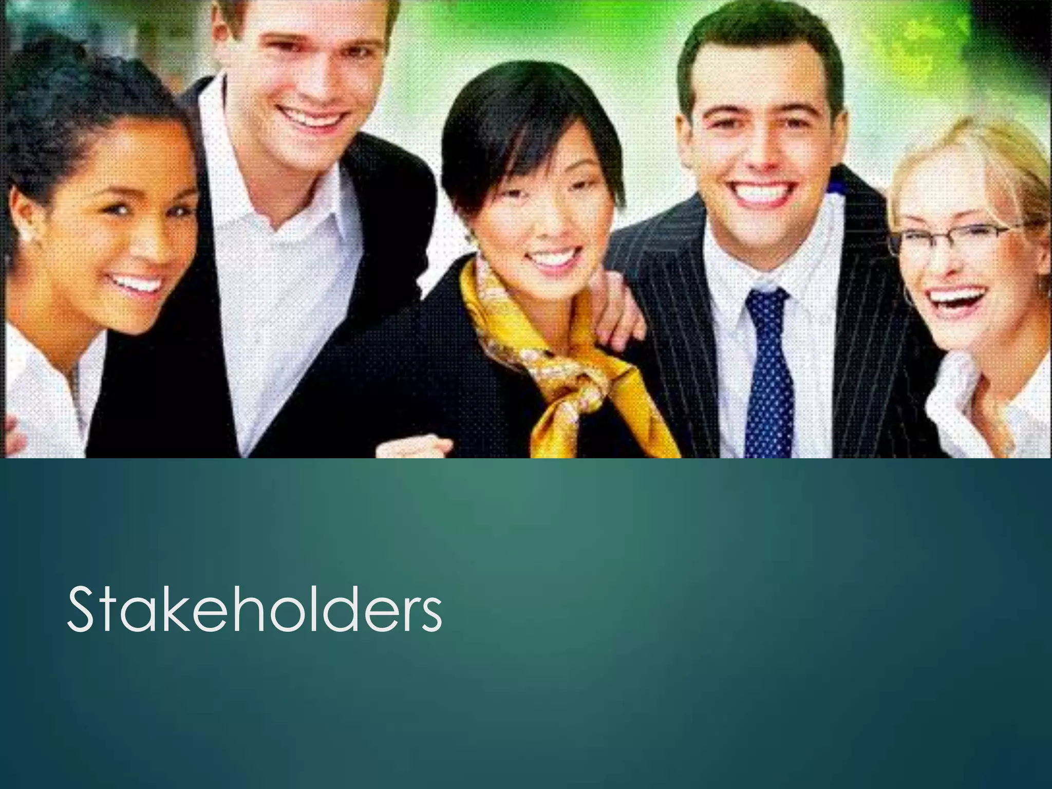 Stakeholders

 