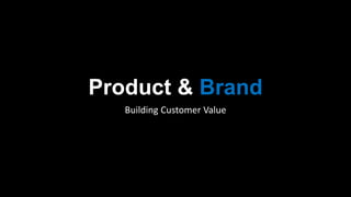 Product &amp; brand