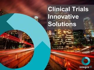 Clinical Trials
Innovative
Solutions
2016
 