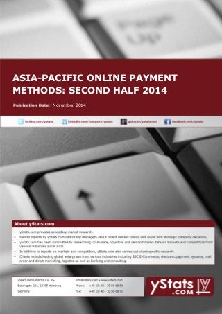 ASIA-PACIFIC ONLINE PAYMENT METHODS: SECOND HALF 2014 
November 2014  