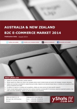 AUSTRALIA & NEW ZEALAND
B2C E-COMMERCE MARKET 2014
August 2014
 