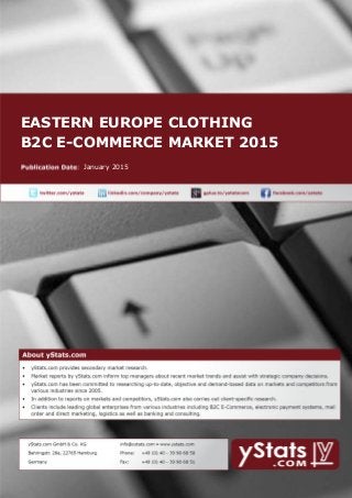 January 2015
EASTERN EUROPE CLOTHING
B2C E-COMMERCE MARKET 2015
 