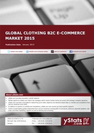 GLOBAL CLOTHING B2C E-COMMERCE
MARKET 2015
January 2015
 