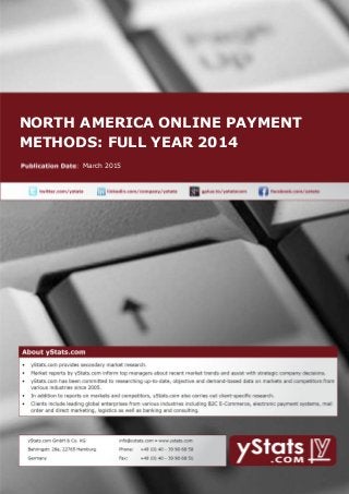 NORTH AMERICA ONLINE PAYMENT
METHODS: FULL YEAR 2014
March 2015
 