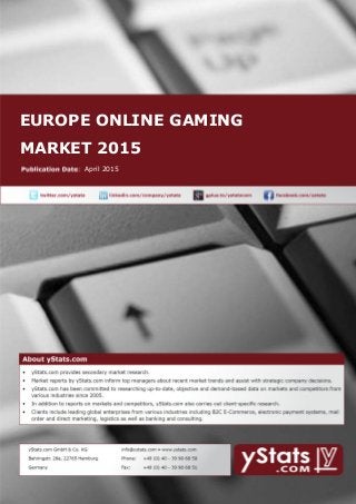 EUROPE ONLINE GAMING
MARKET 2015
April 2015
 