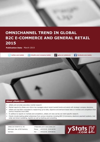 OMNICHANNEL TREND IN GLOBAL
B2C E-COMMERCE AND GENERAL RETAIL
2015
March 2015
 
