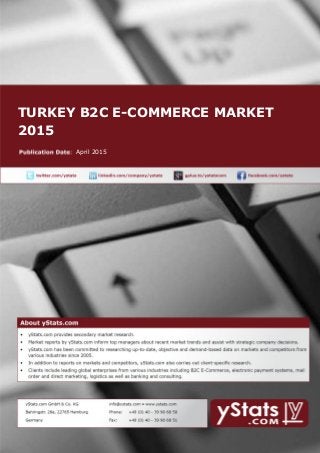 TURKEY B2C E-COMMERCE MARKET
2015
April 2015
 
