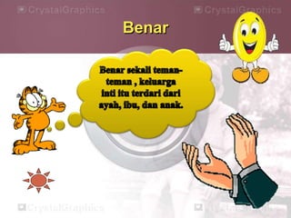 Benar
 