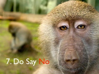 7. Do Say No
 