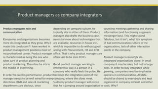 Product managers as company integrators
Product managers role and
communication
Companies and organizations becomes
more d...