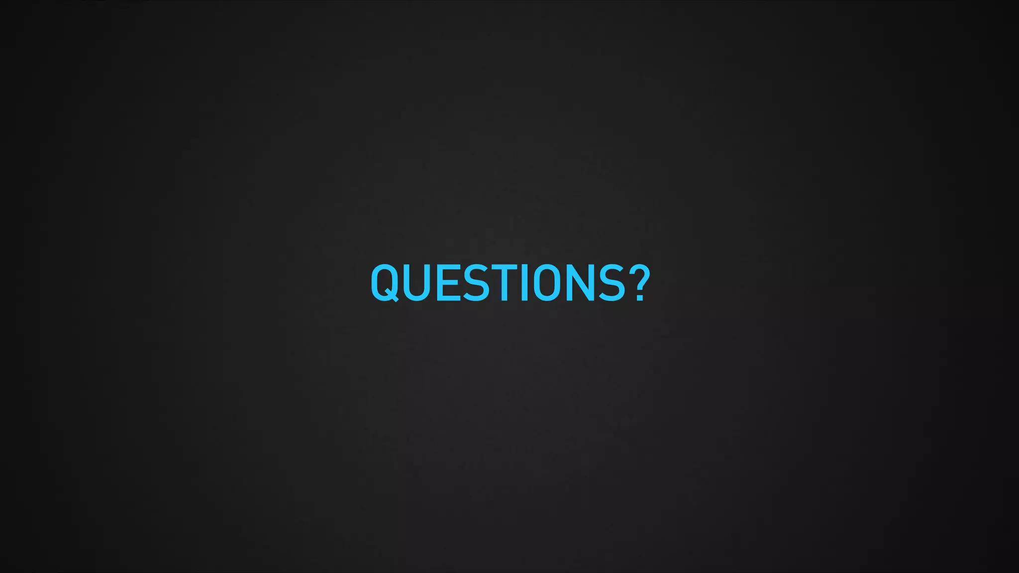 1. Meet with your users
2. Determine pain points
3. Iterate
If you remember nothing else...
 