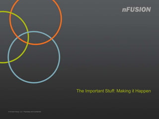 The Important Stuff: Making it Happen
 
