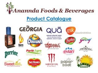 Anannda Foods & Beverages
Product Catalogue

 