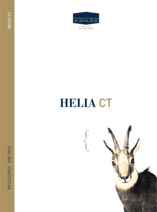 HELIACT
HELIA CT
{
RIFLESCOPESONEINCH
 