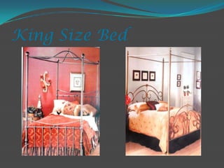King Size Bed
 