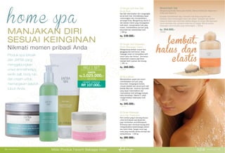 Produk spa terbaik
dari JAFRA yang
menggabungkan
unsur aromatherapy,
exotic salt, body rub,
dan cream untuk
memanjakan seluruh
tubuh Anda.
Nikmati momen pribadi Anda
MANJAKAN DIRI
SESUAI KEINGINAN
②
③
④
①
① Ginger and Sea Salt
Body Rub
Sea Salt melembutkan dan mengangkat
sel-sel kulit mati. Aromatherapy dapat
menenangkan dan memperbaharui
semangat Anda. Mengandung vitamin E
dan ekstrak marine yang menyegarkan
kulit tubuh, menyamarkan kulit yang
kusam, membersihkan pori-pori yang
tersumbat dan melembutkan kulit.
| 300 gr.
Rp. 339.000,-
5013
② Ginger and Seaweed
Body Massage Cream
Mengandung ekstrak rumput laut,
ganggang dan kulit lemon, body
massage cream ini menjadikan kulit
tubuh halus dan lembut. Aromanya
menambah suasana pijat Anda
menjadi lebih nyaman dan tenang.
| 250 ml.
Rp. 269.000,-
11267
③ Mud Mask
Membersihkan wajah dan tubuh,
membebaskan pori-pori yang
tersumbat, mengangkat kotoran,
minyak berlebih dan sel-sel kulit mati.
Ekstrak Mud dan tanaman Ayurvedic
yang dapat melembabkan dan
mencerahkan kulit sehingga tampak
halus bercahaya. Vitamin E untuk
mengembalikan kekenyalan kulit.
| 250 ml.
Rp. 345.000,-
11940
④ Scalp Massage
and Hair Treatment
Krim rambut yang d irancang khusus
untuk kulit kepala saat dipijat dan
juga memberikan aromatherapeutic.
Aromanya akan membuat tenang serta
mengembalikan keseimbangan pikiran
dan tubuh Anda. Sangat cocok bagi
anda yang memiliki rambut lembab dan
sering tertutup. | 300 gr.
Rp. 285.000,-
25484
Mineral Bath Salt
Mengandung Ekstrak Macrocystis Pyrifera, Natrium Klorida dan Magnesium
Sulfat serta Vitamin E.
Gunakan saat berendam atau merendam kaki Anda yang lelah atau
bersantai untuk menenangkan tubuh dan pikiran. Tuangkan satu sendok
makan ke dalam bak mandi atau bathtub dengan air hangat. Bila digunakan
untuk merendam kaki, gunakan ember dan air hangat. Nikmati sensasi
wewangian aroma teraphy yang menenangkan. | 500 gr.
Rp. 354.000,-
25483
BELI 1 SET
(1,2,3 + Royal Olive Body Lotion)
Hanya
Rp.1.025.000,-
31105
HEMAT HINGGA
RP. 107.000,-
lembut,
halus dan
spa www.jafra.co.id | 3332 | www.jafra.co.id
Miliki Produk Favorit Sebagai Host
 